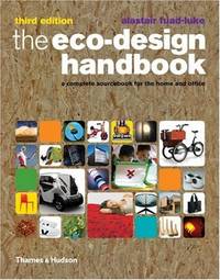 The Eco-Design Handbook: A Complete Sourcebook for the Home and Office