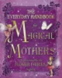 Everyday handbook for magical mothers