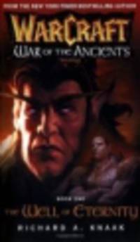 Warcraft. War of the Ancients. The Well of Eternity