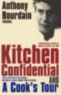 Anthony bourdain omnibus "kitchen confidential", "a cook's tour"