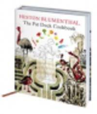 Heston Blumenthal. The Fat Duck Cookbook