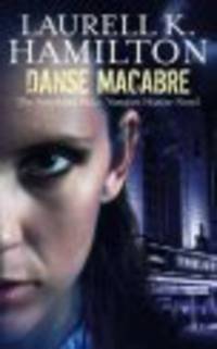 Danse Macabre (Anita Blake Vampire Hunter 13)