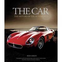 The Car: The History of the Automobile