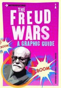 Introducing the Freud Wars: A Graphic Guide