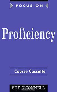 Focus on Proficiency Course Cassette (аудиокурс на кассете)