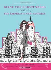 Diane von Furstenberg and the Tale of the Empress