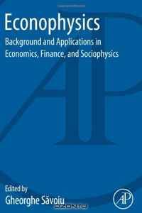Econophysics: Background and Applications in Economics, Finance, and Sociophysics