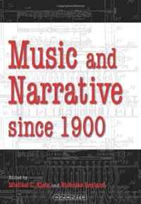 Music and Narrative since 1900 (Musical Meaning and Interpretation)