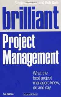 Brilliant Project Management: What the best project managers know, do and say (3rd Edition)
