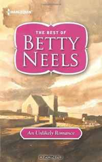 An Unlikely Romance (The Best of Betty Neels)