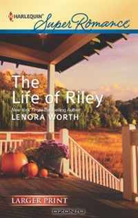 The Life of Riley (Harlequin Super Romance (Larger Print))