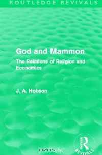 God and Mammon (Routledge Revivals): The Relations of Religion and Economics