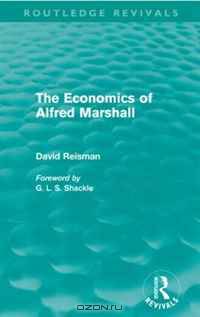 The Economics of Alfred Marshall (Routledge Revivals)