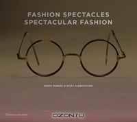 Fashion Spectacles, Spectacular Fashion: Eyewear Styles and Shapes from Vintage to 2020