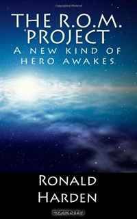 The R.O.M. Project: A new kind of hero awakes (Volume 1)