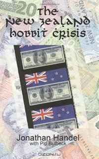 The New Zealand Hobbit Crisis: How Warner Bros. Bent a Government to Its Will and Crushed an Attempt to Unionize The Hobbit