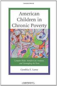 American Children in Chronic Poverty: Complex Risks, Benefit-Cost Analyses, and Untangling the Knot
