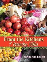 From the Kitchens of Pancho Villa