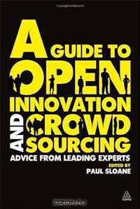 A Guide to Open Innovation and Crowdsourcing: Advice From Leading Experts