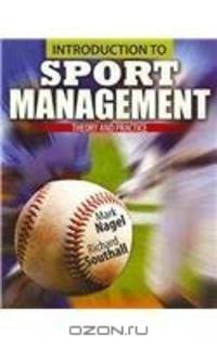 Introduction to Sport Management: Theory and Practice