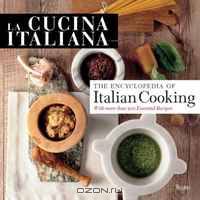 La Cucina Italiana: The Encyclopedia of Italian Cooking