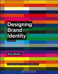 Designing Brand Identity: An Essential Guide for the Whole Branding Team