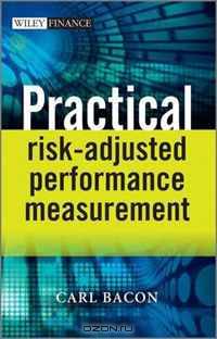 Practical Risk-Adjusted Performance Measurement (The Wiley Finance Series)