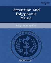 Attention and Polyphonic Music.