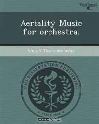 Aeriality Music for orchestra.