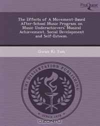 The Effects of A Movement-Based After-School Music Program on Music Underachievers