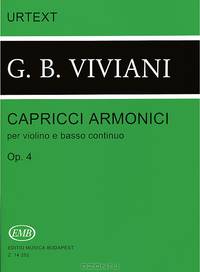 Urtext: G. B. Viviani: Capricci Armonici per Violino e Basso Continuo Op. 4