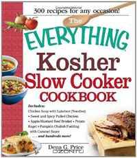 The Everything Kosher Slow Cooker Cookbook: Includes Chicken Soup with Lukshen Noodles, Apple-Mustard Beef Brisket, Sweet and Spicy Pulled Chicken, ... Sauce and hundreds more! (Everything Series)
