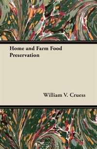 Home and Farm Food Preservation