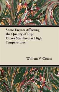Some Factors Affecting the Quality of Ripe Olives Sterilized at High Temperatures