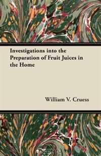 Investigations into the Preparation of Fruit Juices in the Home