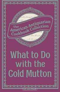 What To Do with the Cold Mutton