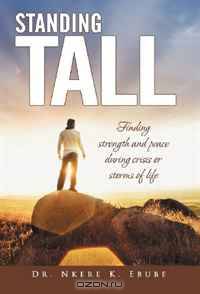 Standing Tall: Finding strength and peace during crisis or storms of life
