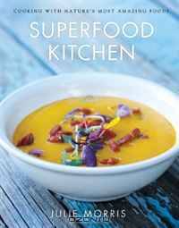 Superfood Kitchen: Cooking with Nature