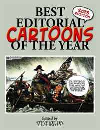 Best Editorial Cartoons of the Year: 2013 Edition (Best Editorial Cartoons of the Year Series)