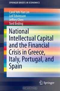 National Intellectual Capital and the Financial Crisis in Greece, Italy, Portugal, and Spain (SpringerBriefs in Economics)