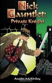 Nick Gauntlet: Private Knight