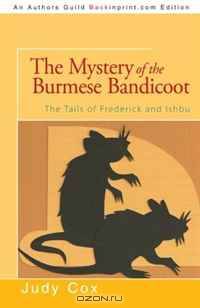 The Mystery of the Burmese Bandicoot: The Tails of Frederick and Ishbu
