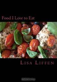 Food I Love to Eat (Volume 1)
