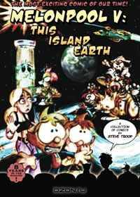Melonpool V: This Island Earth (Volume 5)