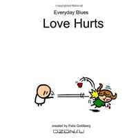 Everyday Blues - Love Hurts: Another Everyday Blues Comic Collection