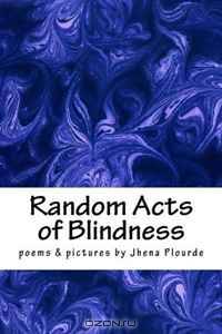 Random Acts of Blindness