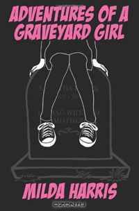 Adventures of a Graveyard Girl (Volume 2)