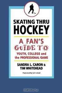Skating Thru Hockey: A Fan