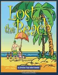 Lost At The Beach: Louis - The Kid Beach Explorer (Volume 1)