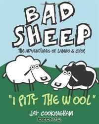 BadSheep - I Pity the Wool: The Adventures of Lambo and Chop (Volume 1)